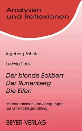 Beispielbild fr Analysen und Reflexionen, Bd.69, Ludwig Tieck 'Der blonde Eckbert', 'Der Runenberg', 'Die Elfen': Interpretationen und Anregungen zur Unterrichtsgestaltung zum Verkauf von medimops