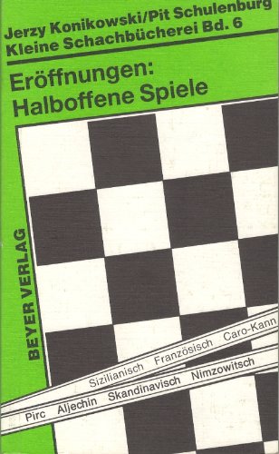 9783888050664: Kleine Schachbcherei, Bd.6, Erffnungen, halboffene Spiele