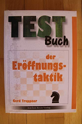 Beispielbild fr Testbuch der Erffnungstaktik zum Verkauf von medimops