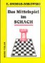 Imagen de archivo de The Middlegame in Chess / Das Mittelspiel im Schach (in German) a la venta por WTP Books