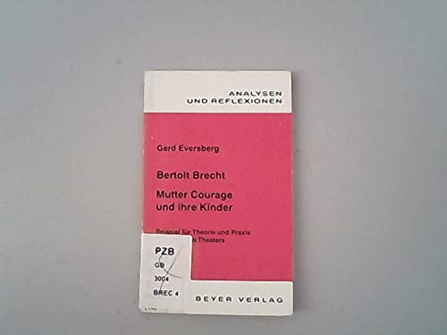 Stock image for Brecht. Mutter Courage und ihre Kinder. Analysen und Reflexionen. Beispiel fr Theorie und Praxis de for sale by medimops