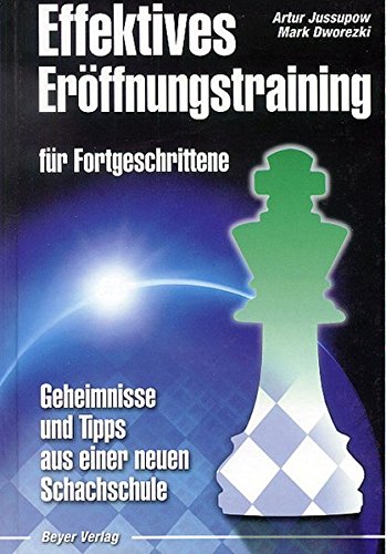 Stock image for Effective Opening Training for Advanced Players / Effektives Erffnungstraining fr Fortgeschrittene (in German) for sale by WTP Books