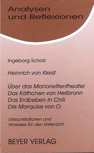 Beispielbild fr ber das Marionettentheater -Das Kthchen von Heilbronn - Das Erdbeben in Chili - Die Marquise von O: Interpretationen und Hinweise fr den Unterricht zum Verkauf von medimops