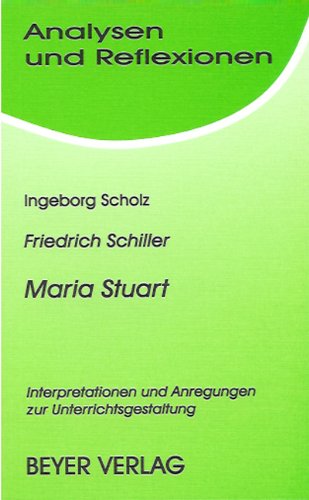 Beispielbild fr Maria Stuart - Die Schaubhne als moralische Anstalt betrachtet: Interpretationen und Anregungen zu zum Verkauf von medimops