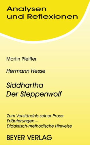 Stock image for Hesse. Siddhartha / Der Steppenwolf: Zum Verständnis seiner Prosa. Erläuterungen - Didaktisch-methodische Hinweise for sale by WorldofBooks