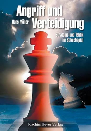 Beispielbild fr Angriff und Verteidigung: Strategie und Taktik im Schachspiel zum Verkauf von medimops