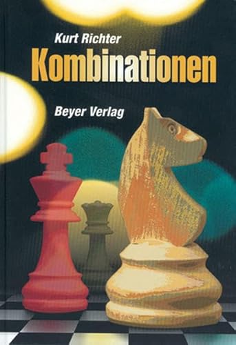 Kombinationen: Ein Lehrbuch der Taktik mit 399 praktischen Beispielen - Treppner Gerd, Richter Kurt