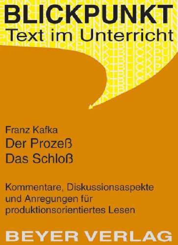 Der Prozeß/ Das Schloß (Lernmaterialien) - Franz Kafka