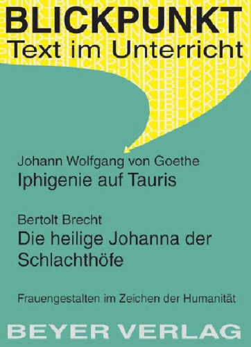 Stock image for Iphigenie auf Tauris / Die heilige Johanna der Schlachthfe: Frauengestalten im Zeichen der Humanitt for sale by medimops