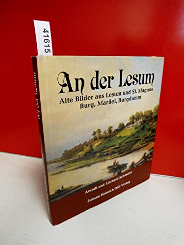 An der Lesum. Alte Bilder aus Lesum und St. Magnus, Burg, Marßel, Burgdamm