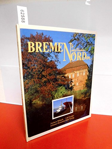 Bremens idyllischer Norden. Fotos von. Text von Ulf Fiedler - Mönch, Jochen und Ulf Fiedler