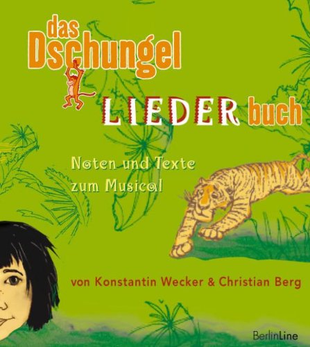 Beispielbild fr Das Dschungel LIEDERbuch: Noten und Texte zum Musical zum Verkauf von medimops