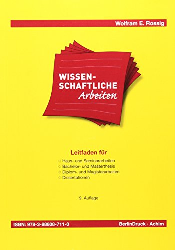 9783888087110: Wissenschaftliche Arbeiten: Leitfaden fr Haus-, Seminararbeiten, Bachelor- und Masterthesis, Diplom- und Magisterarbeiten, Dissertationen