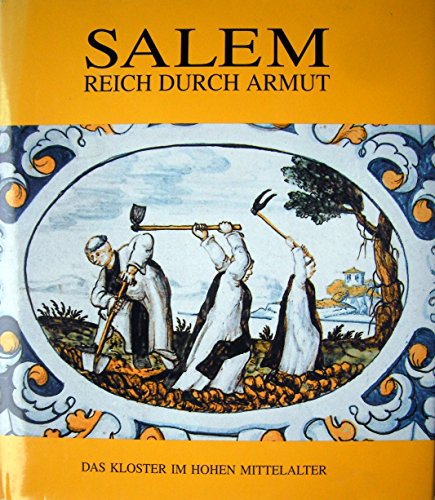 Beispielbild fr Salem - Reich durch Armut: Das Kloster im hohen Mittelalter zum Verkauf von medimops