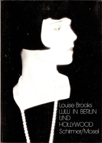 Lulu in Berlin und Hollywood. - Brooks, Louise.