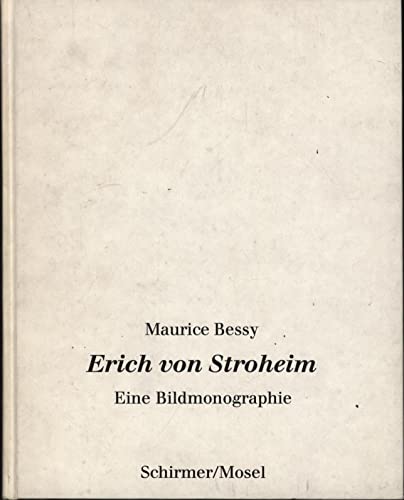 Erich von Stroheim. Eine Bildmonographie. (Aus d. Franz. von Simon Werle). - Bessy, Maurice.