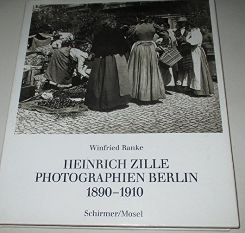 Heinrich Zille Photographien Berlin 1890 - 1910.