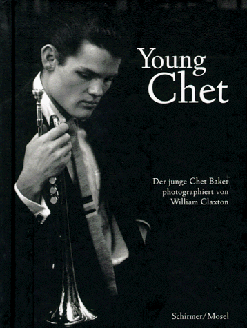 Beispielbild fr Young Chet. Der junge Chet Baker zum Verkauf von medimops