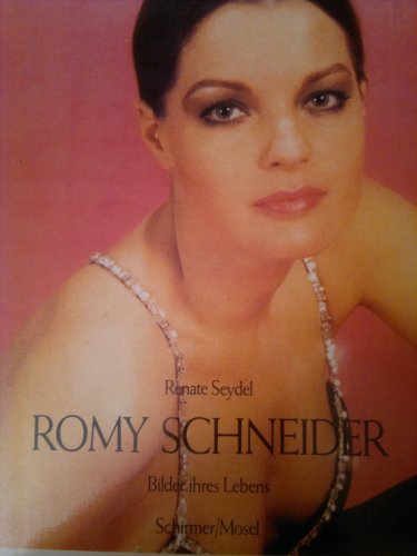 Romy Schneider - Bilder ihres Lebens