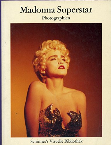 Madonna Superstar. Photographien mit e. Text von Karl Lagerfeld / Schirmer`s Visuelle Bibliothek 3. - Lagerfeld, Karl (Mitarb.)