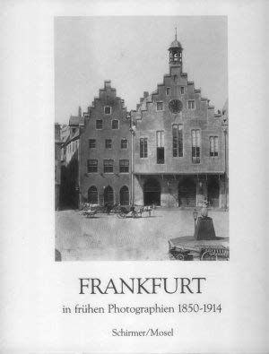 Beispielbild fr Frankfurt in frhen Photographien 1850-1914. zum Verkauf von Antiquariat Bernhardt