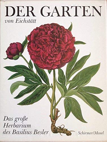 9783888142857: Der Garten von Eichsttt (SA): Das grosse Herbarium des Basilius Besler von 1613