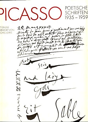 Picasso. Die poetischen Schriften 1935-1959. Zusammengestellt und bearb. von Marie Laure Bernadac...