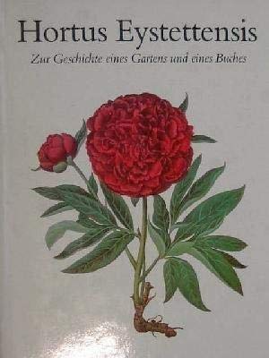 Beispielbild fr Hortus Eystettensis. Garten von Eichsttt . Zur Geschichte eines Gartens und eines Buches zum Verkauf von medimops