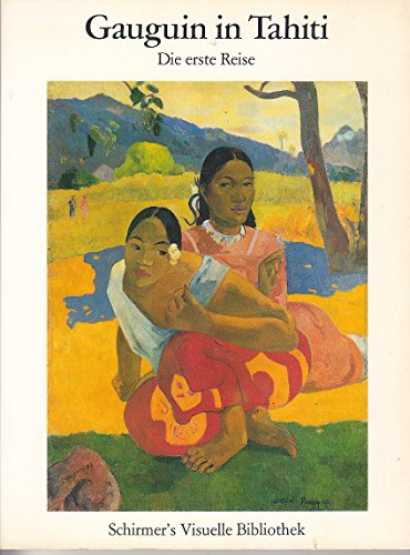 Imagen de archivo de Gauguin in Tahiti - Die erste Reise - Gemlde 1891-1893 a la venta por Gabis Bcherlager