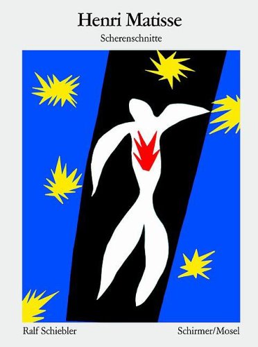 Henri Matisse. Scherenschnitte - Schiebler, Ralf