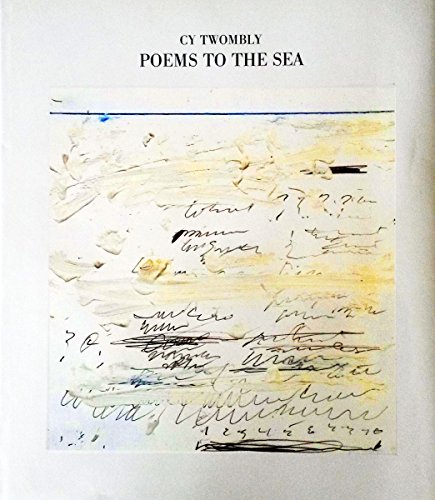 Beispielbild fr Cy Twombly: Poems to the Sea zum Verkauf von ANARTIST