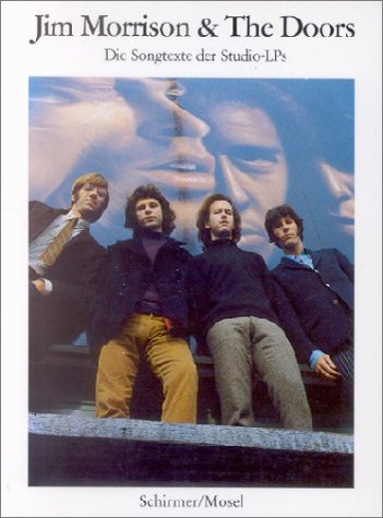 Jim Morrison and The Doors. Die Songtexte der Studio-LPs. (9783888144486) by Morrison, Jim