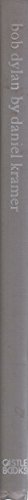 Early Dylan, Photographien, Vorwort: Arlo Guthrie, Mit 73 Tafeln in Duotone, Aus dem Amerikanischen von Helmut Roß, - Feinstein, Barry / Daniel Kramer / Jim Marshall