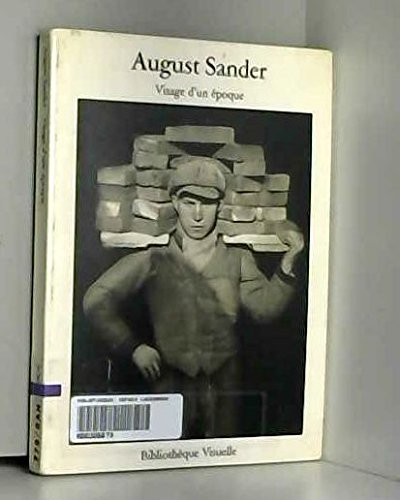 Beispielbild fr August Sander : visage d'une poque. Soixante portraits d'Allemands du 20e sicle. zum Verkauf von Ammareal