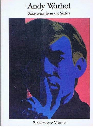 Stock image for Andy Warhol, Silkscreens From The Sixties for sale by RECYCLIVRE