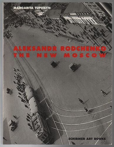 9783888146022: Aleksandr Rodchenko The New Moscow /anglais