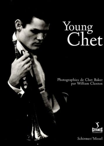 Beispielbild fr Young Chet. Photographies de Chet Baker par William Claxton. Prface de Christian Caujolle zum Verkauf von Antiquariaat Schot