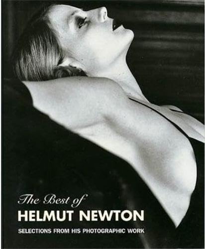 Stock image for The Best of Helmut Newton: Selections From His Photographic Work (Schirmer art books on art, photography & erotics) for sale by Ergodebooks