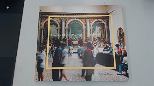 Thomas Struth: Museum Photographs [SIGNED] - STRUTH, Thomas, BELTING, Hans