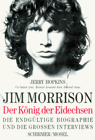 Jim Morrison. Der König der Eidechsen: Die endgültige Biographie und die grossen Interviews - Hopkins, Jerry