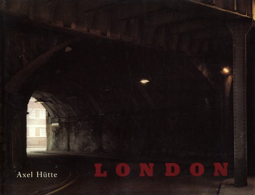 Beispielbild fr Axel Hutte LONDON Photographien 1982-1984 zum Verkauf von Marcus Campbell Art Books