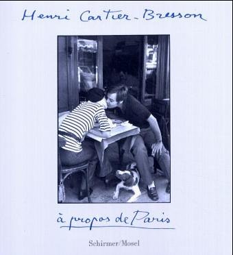 Henri Cartier-Bresson. A propos de Paris. Mit Texten von Vera Feyder und André Pieyre de Mandiarg...
