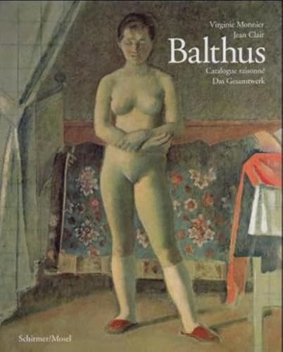 Stock image for Balthus. Catalogue raisonn: Das Gesamtwerk. Unter der wissenschaftlichen Leitung und mit einem einleitenden Essay von Jean Clair. Mit Autorisation von Balthus. for sale by Antiquariat Willi Braunert