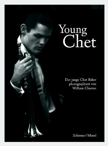 9783888147982: Young Chet. The Young Chet Baker: Photographed by William Claxton