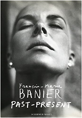 Past-Present. - Francois-Marie Banier. isbn 9783888148538 - BANIER, FRANçOIS-MARIE.
