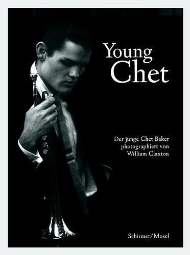 9783888148606: Young Chet: The Young Chet Baker Photographed By William Claxton