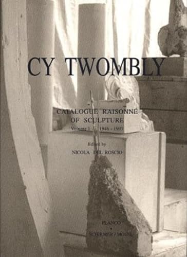 Stock image for Cy Twombly: Catalogue Raisonne of Sculpture: Volume I 1946 - 1997. for sale by Antiquariat Hans Hammerstein OHG