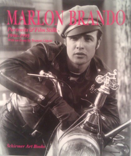 Marlon Brando: Portraits and Film Stills, 1946-95 (Schirmer art books on film, showbusiness & performing arts) - Capote, Truman