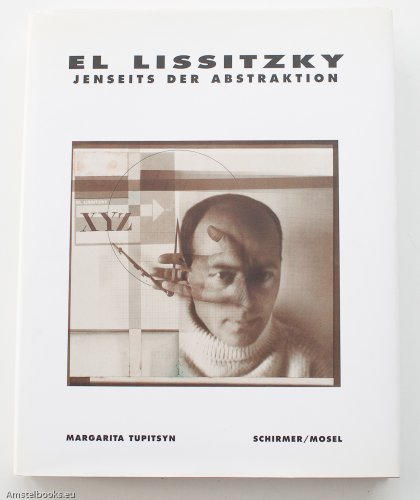 EL LISSITZKY JENSEITS DER ABSTRAKTION (HARDBACK) /ALLEMAND (9783888149177) by TUPITSYN, MARGARITA.