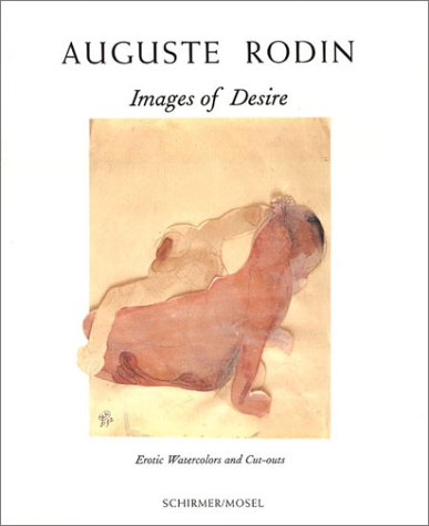 9783888149405: Auguste Rodin: Images of Desire : Erotic Watercolors and Cut-Outs